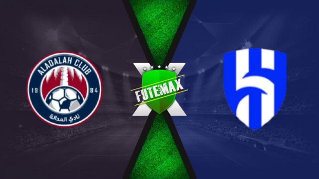 Assistir Al-Adalah x Al-Hilal ao vivo grátis 22/09/25