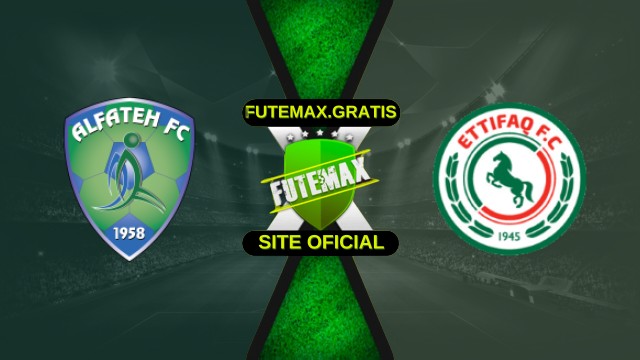 Assistir Al-Fateh X Al-Ettifaq ao vivo online 24/10/2025