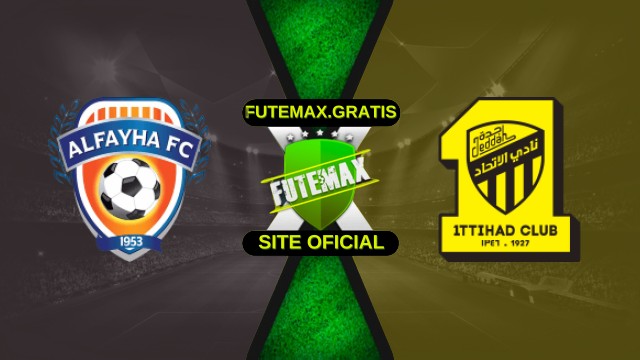 Assistir Al-Fayha x Al-Ittihad ao vivo HD 17/10/2025