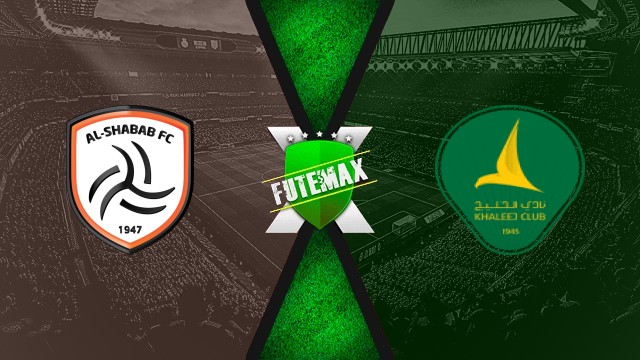 Assistir Al-Shabab x Al-Khaleej ao vivo online HD 29/08/2025