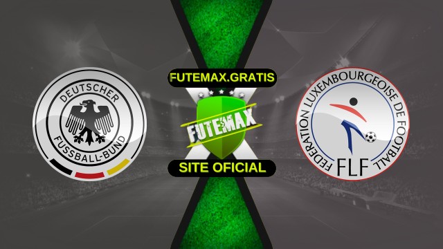 Assistir Alemanha x Luxemburgo ao vivo HD 10/10/2025