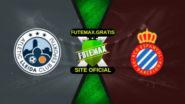 Assistir Atlètic Lleida x Espanyol ao vivo HD 30/10/2025