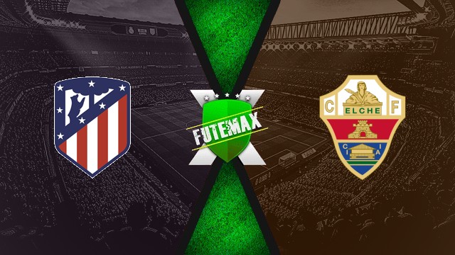Assistir Atlético de Madrid x Elche AO VIVO HD 23/08/2025