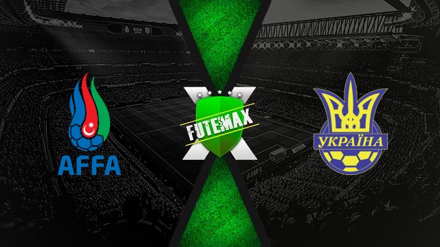 Assistir futebol ao vivo – Azerbaijão x Ucrânia online 09/09/2025