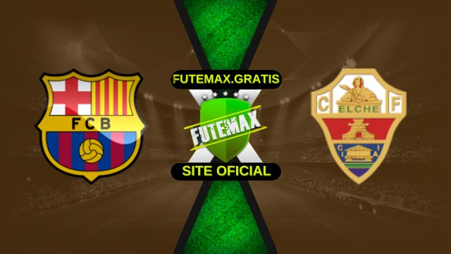 Assistir Barcelona X Elche ao vivo HD 02/11/2025