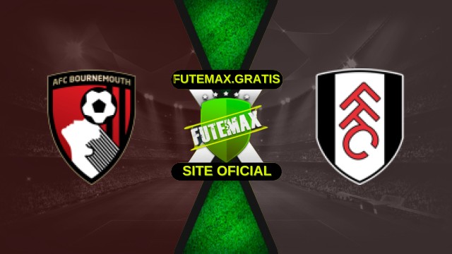 Assistir Bournemouth x Fulham Ao Vivo Grátis HD 03/10/25