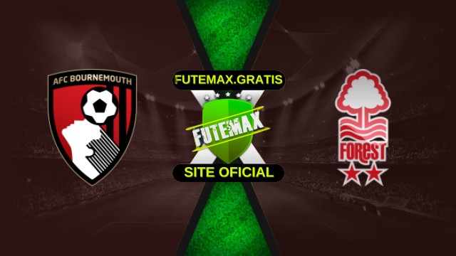 Assistir Bournemouth x Nottingham Forest ao vivo HD 26/10/2025