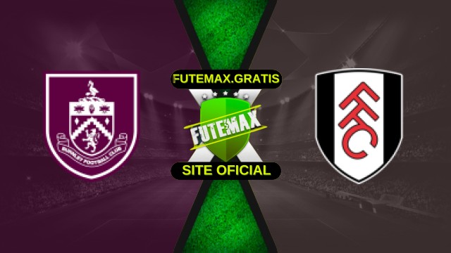 Assistir Burnley X Fulham ao vivo HD 13/12/2025