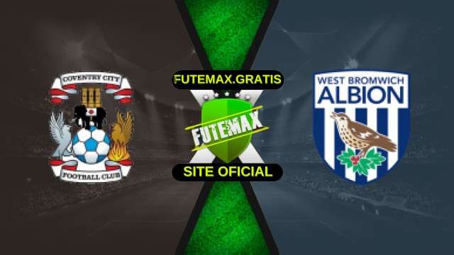 Assistir Coventry City x West Bromwich Albion ao vivo HD 22/11/2025