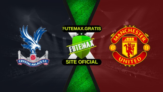 Assistir Crystal Palace X Manchester United ao vivo HD 30/11/2025