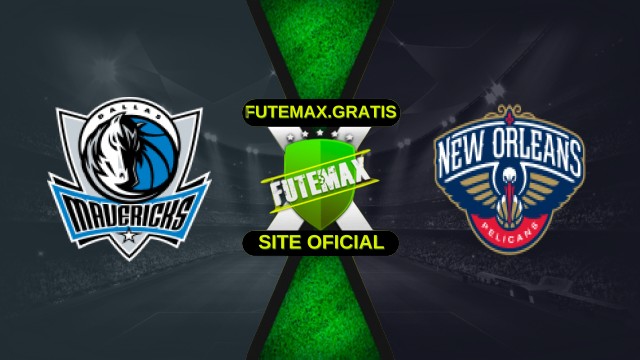 Assistir Dallas Mavericks X New Orleans Pelicans ao vivo HD 21/11/2025