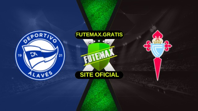 Assistir Deportivo Alavés x Celta Vigo ao vivo HD 22/11/2025