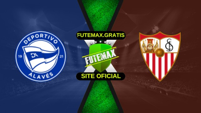 Assistir Deportivo Alavés x Sevilla Ao Vivo HD 17/12/2025