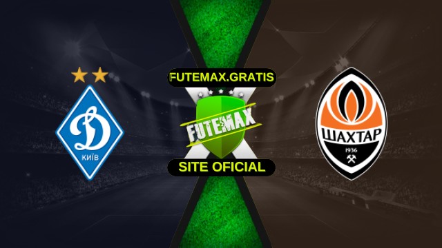 Assistir Dynamo Kyiv x Shakhtar Donetsk ao vivo HD 29/10/2025