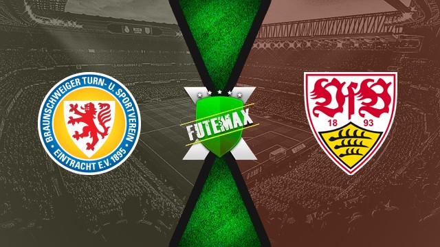 Assistir Eintracht Braunschweig x Stuttgart AO VIVO HD 26/08/2025