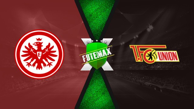 Assistir Eintracht Frankfurt x Union Berlin ao vivo online HD 21/09/25