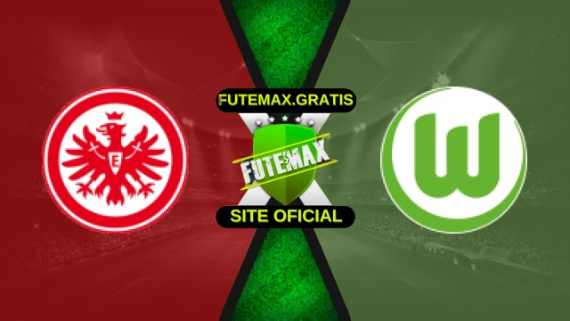 Assistir Eintracht Frankfurt x Wolfsburg ao vivo HD 30/11/2025