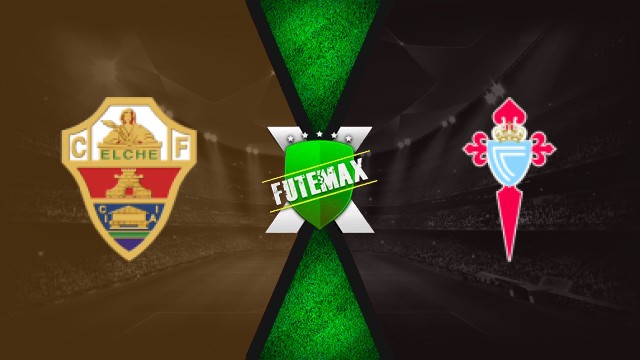 Assistir Elche x Celta de Vigo Ao Vivo Online 28/09/2025