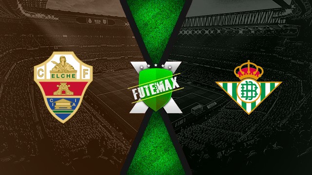 Assistir Elche x Real Betis ao vivo HD 18/08/2025