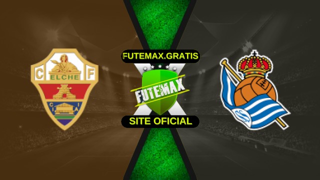 Assistir Elche x Real Sociedad ao vivo HD 07/11/2025