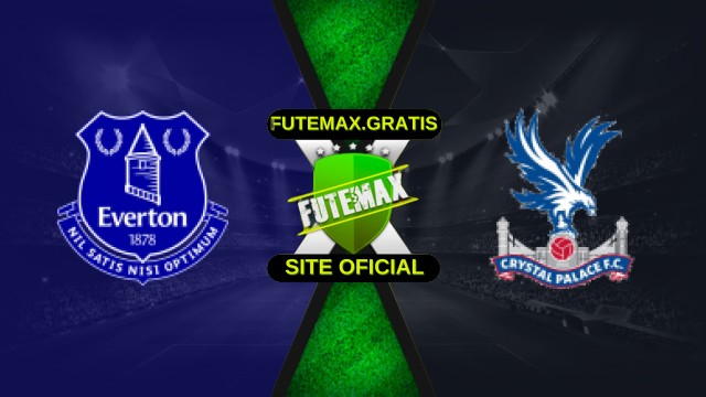 Assistir Everton x Crystal Palace Ao Vivo HD 05/10/2025