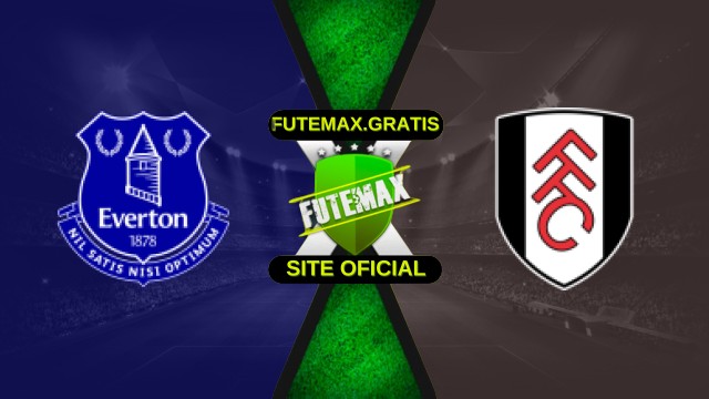 Assistir Everton x Fulham ao vivo HD 08/11/2025