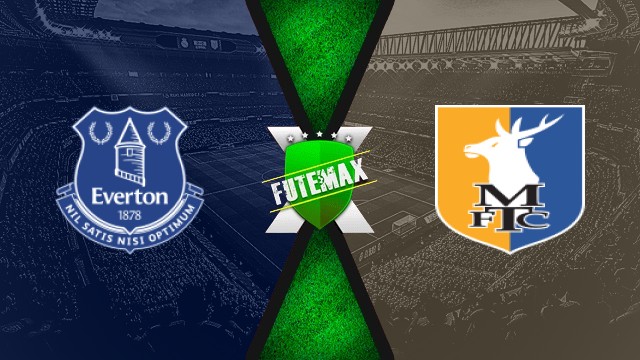 Assistir Everton x Mansfield Town online grátis – 27/08 às 15h45