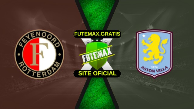 Assistir Feyenoord x Aston Villa Ao Vivo 02/10/25 Grátis