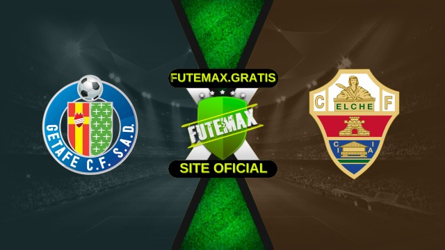 Assistir Getafe x Elche ao vivo HD 28/11/2025
