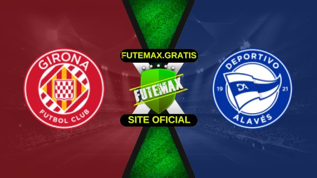 Assistir Girona x Alavés ao vivo HD 08/11/2025
