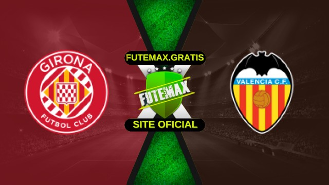 Assistir Girona x Valencia ao vivo HD 04/10/2025