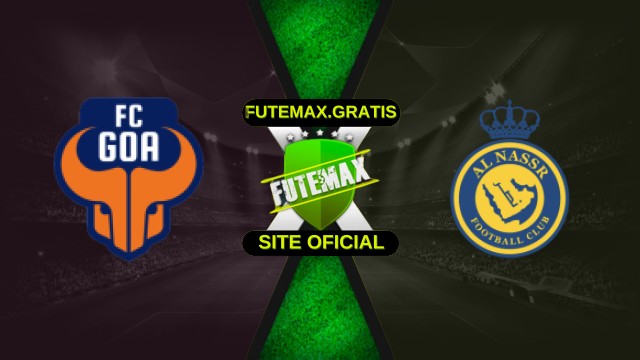Assistir Goa x Al-Nassr ao vivo HD 22/10/2025