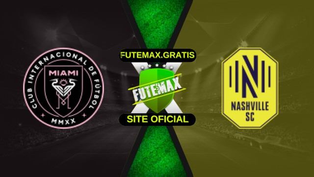 Assistir Inter Miami X Nashville ao vivo HD 08/11/2025