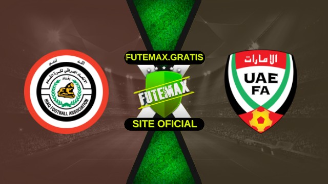 Assistir Iraque X Emirados Árabes Unidos ao vivo HD 18/11/2025