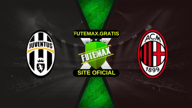 Assistir Juventus x Milan Ao Vivo HD 05/10/2025