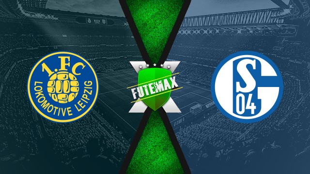 Assistir Lokomotive Leipzig x Schalke 04 ao vivo online 17/08/2025 HD