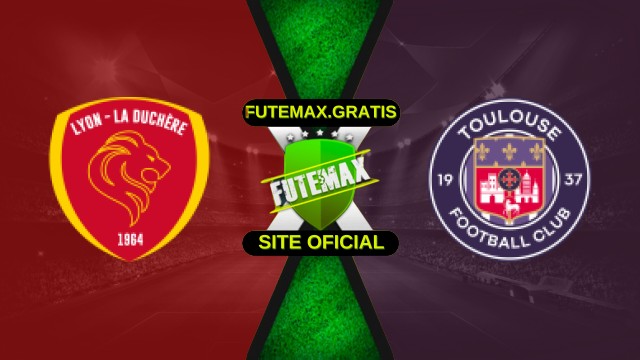 Assistir Lyon Duchere X Toulouse Ao Vivo HD 20/12/2025