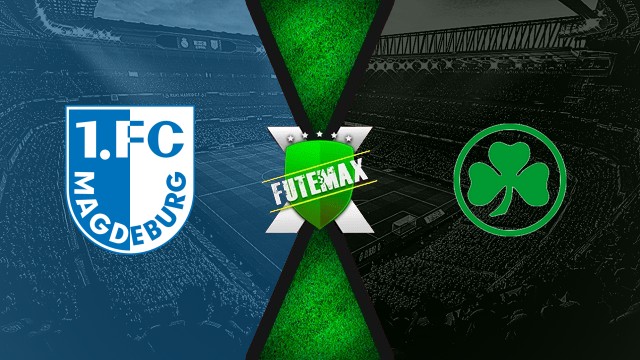 Assistir Magdeburg x Greuther Furth ao vivo HD 31/08/2025