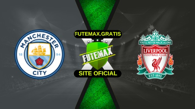 Assistir Manchester City x Liverpool ao vivo HD 09/11/2025