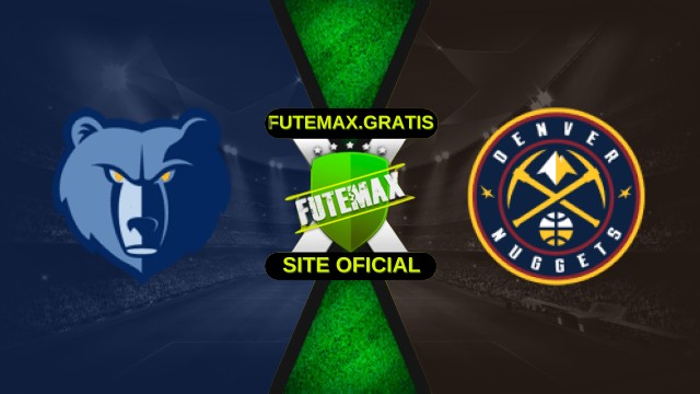Assistir Memphis Grizzlies X Denver Nuggets ao vivo HD 24/11/2025