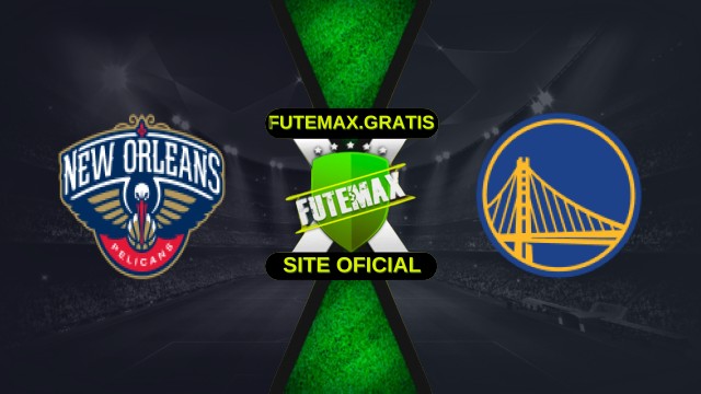 Assistir NBA: New Orleans Pelicans x Golden State Warriors ao vivo HD 16/11/2025