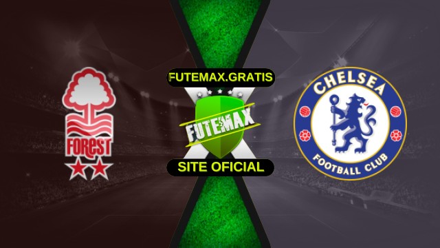 Assistir Nottingham Forest X Chelsea ao vivo HD 18/10/2025