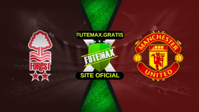 Assistir Nottingham Forest x Manchester United ao vivo HD 01/11/2025