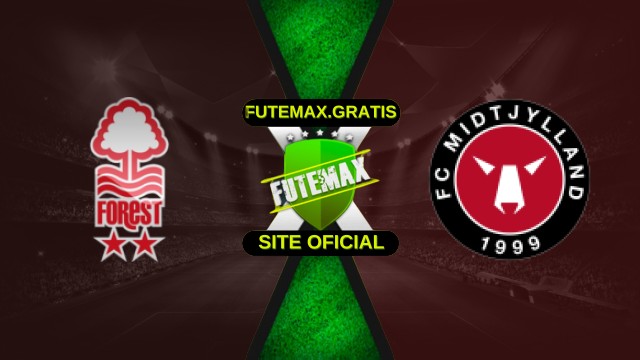 Assistir Nottingham Forest x Midtjylland Ao Vivo Online HD 02/10/25