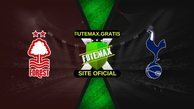 Assistir Nottingham Forest X Tottenham Ao Vivo HD 14/12/2025