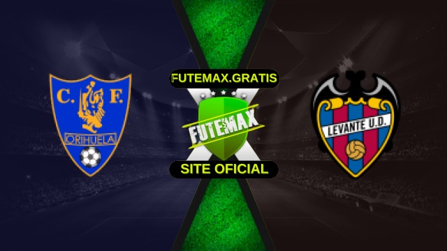 Assistir Orihuela x Levante ao vivo HD 30/10/2025