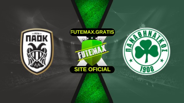Assistir PAOK X Panathinaikos ao vivo HD 21/12/2025