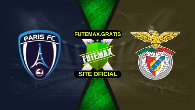 Assistir Paris FC x Benfica ao vivo HD 19/11/2025
