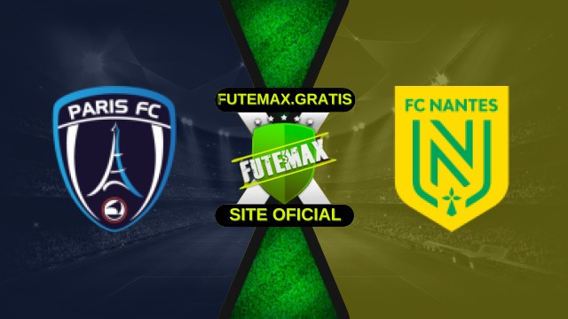 Assistir Paris FC x Nantes ao vivo gratis 24/10/2025 HD