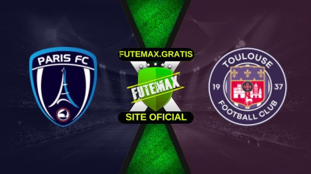 Assistir Paris FC x Toulouse ao vivo HD 13/12/2025